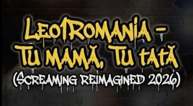 Leo1Romania Tu mamă, Tu tată (Screaming Reimagined 2026)