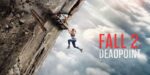 Leo1Romania Fall 2: Deadpoint (2026) - Când continuarea coboară în capcană și se face de râs în vârf